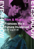 Eyeshadow 2022 08 27 Frances Ha Future Husband poster