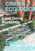 poster Cinema Ecologica: Karel Doing Workshop