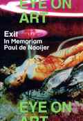poster Eye on Art: Exit - In Memoriam Paul de Nooijer