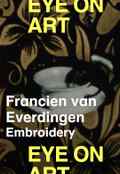 poster Eye on Art: Francien van Everdingen - Embroidery