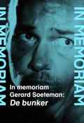 poster In memoriam Gerard Soeteman: De bunker