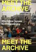 poster Meet the Archive: Alternative Venues for Programming