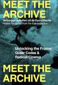 poster Meet the Archive: Unlocking the Frame - Queer Codes & Radical Cinema