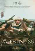poster Palestine 36 (Annemarie Jacir, PS/GB/FR/DK/NO 2025)