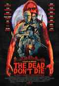 poster The Dead Don't Die (Jim Jarmusch, SE/US 2019)