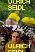 poster Ulrich Seidl: Fernsehfilme II